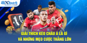 Kèo Châu Á Là Gì Và Những Mẹo Cược Thắng Lớn